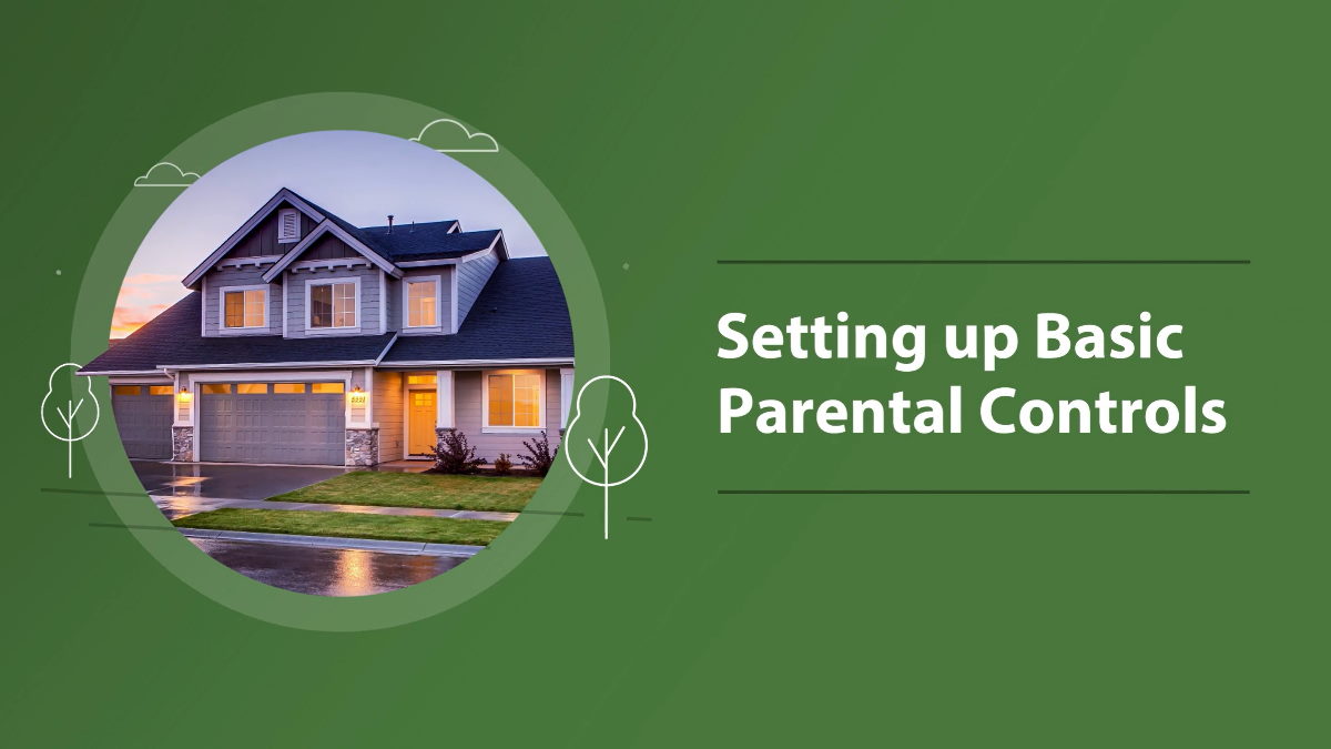Setting up Basic Parental Controls